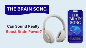 Read more about the article The Brain Song Review: Can Sound Really Boost Brain Power?